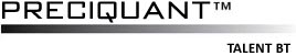 Preciquant™ Talent BT