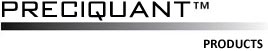 Preciquant™ Products